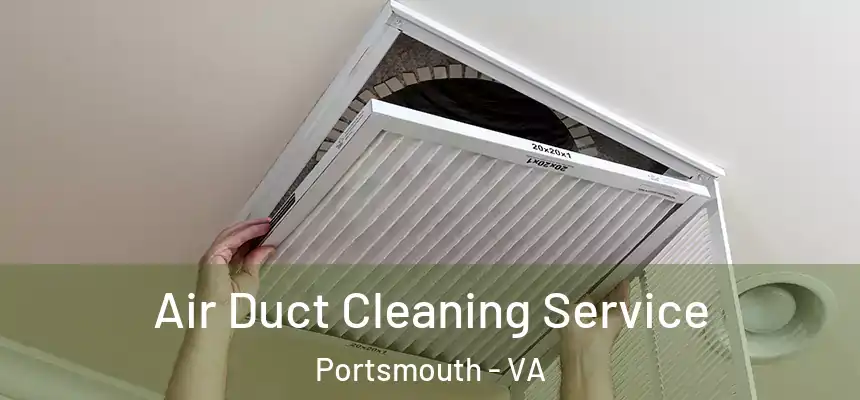  Air Duct Cleaning Service Portsmouth - VA