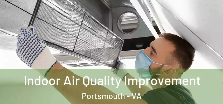 Indoor Air Quality Improvement Portsmouth - VA