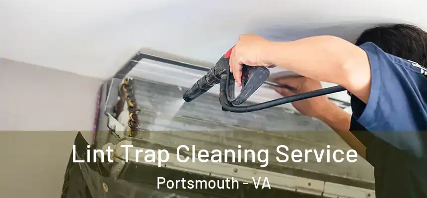 Lint Trap Cleaning Service Portsmouth - VA